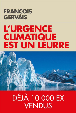 L'urgence climatique est un leurre. Prévenir d'un gâchis économique gigantesque