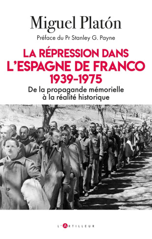 La répression dans l'Espagne de Franco, 1939-1975. De la propagande mémorielle à la réalité