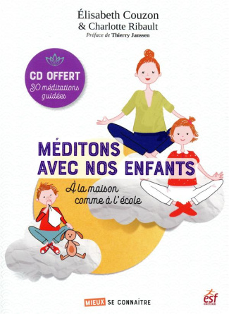 Méditons avec nos enfants. A la maison comme à l'école, avec 1 CD audio