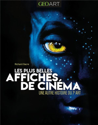 Les plus belles affiches de cinéma. Une autre histoire du 7e art
