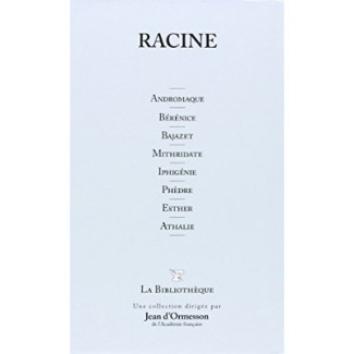 Andromaque. Bérénice T 19. Iphigénie. Mithridate. Bajazt. Phèdre. Esther. Athalie.