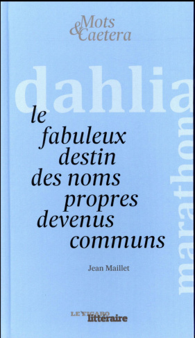 Le fabuleux destin des noms propres devenus comuns