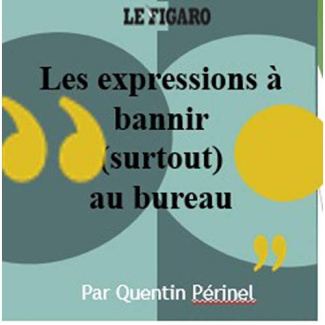 Les 100 expressions à éviter au bureau & ailleurs