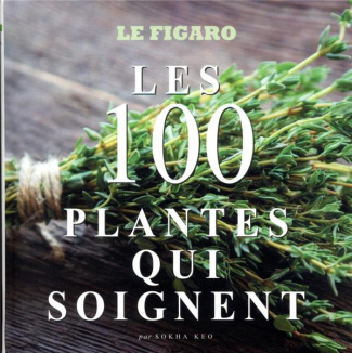 Les 100 plantes qui soignent