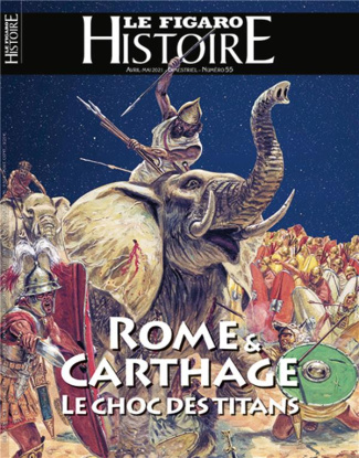 Le Figaro Histoire Hors-série N° 55, avril-mai 2021 : Rome & Carthage. Le choc des titans