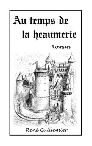 Au temps de la heaumerie