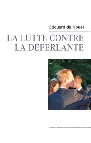 La lutte contre la déferlante