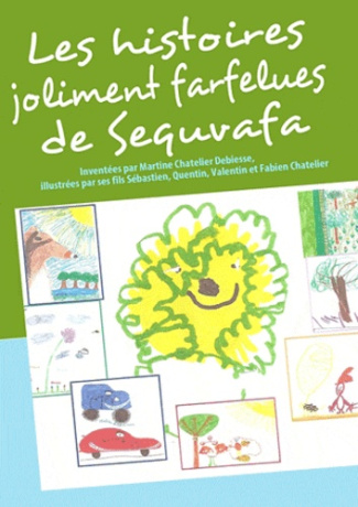LES HISTOIRES JOLIMENT FARFELUES DE SECQUVAFA