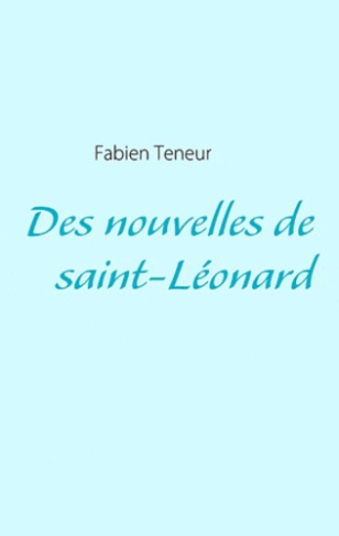 DES NOUVELLES DE SAINT-LEONARD