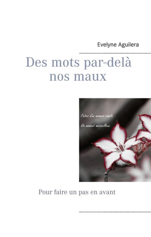 Des mots par-delà nos maux. Pour faire un pas en avant