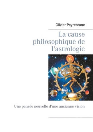 LA CAUSE PHILOSOPHIQUE DE L'ASTROLOGIE