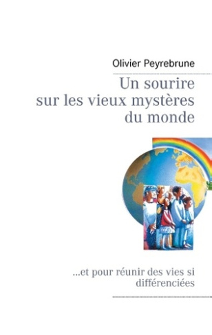 UN SOURIRE SUR LES VIEUX MYSTERES DU MONDE
