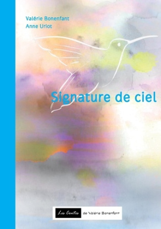 Signature de ciel. Les contes de Valérie Bonenfant