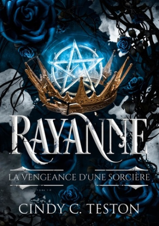Rayanne. La Vengeance d'une Sorcière