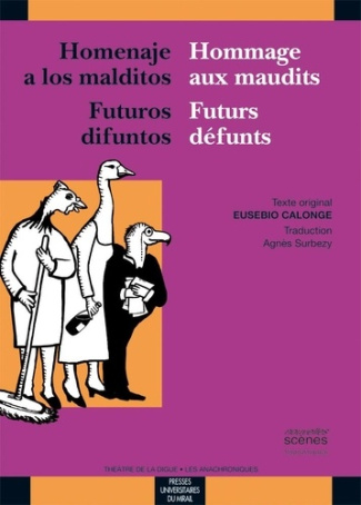 Hommage aux maudits ; Futurs défunt. Edition bilingue français-espagnol