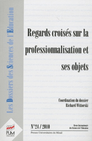 Les dossiers des Sciences de l'Education N° 24/2010 : Regards croisés sur la professionnalisation et
