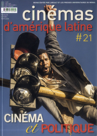 Cinémas d'Amérique latine N° 21/2013 : Cinéma et politique