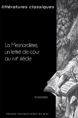 Littératures classiques N° 103/2020 : La Mesnardière, un lettré de cour au XVIIe siècle