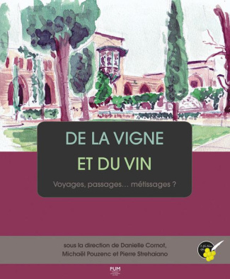 De la vigne et du vin. Voyages, passages... métissages ?