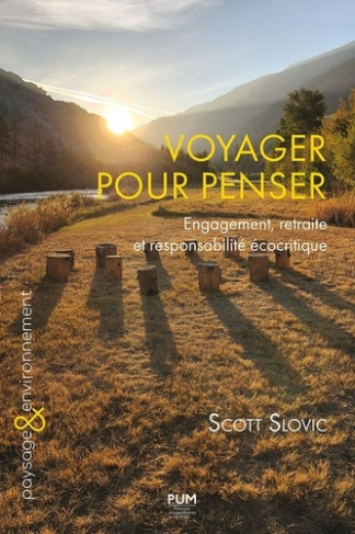 Voyager pour penser. Engagement, retraite et responsabilité écocritique