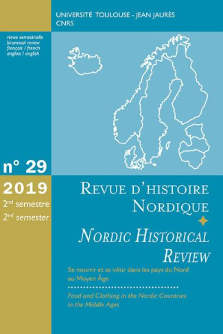 Revue d'histoire nordique N° 29, 2nd semestre 2019 : Se nourrir et se vêtir dans les pays du Nord au