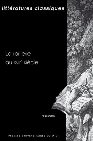 Littératures classiques N° 110/2023 : La raillerie au XVIIe siècle