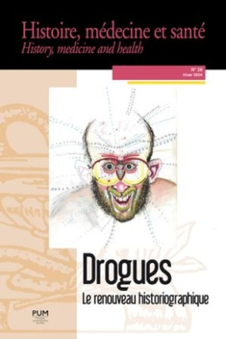 Histoire, médecine et santé N° 26, hiver 2024 : Drogues. Le renouveau historiographique
