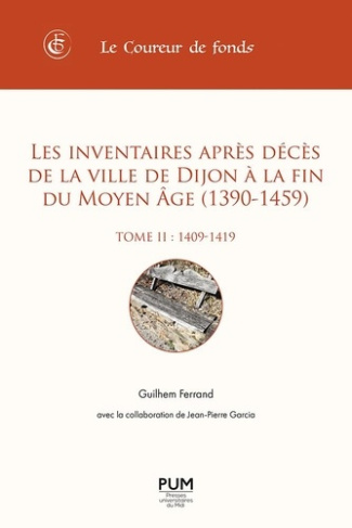 Les inventaires après décès de la ville de Dijon à la fin du Moyen âge (1390-1459). Tome 2, 1409-141