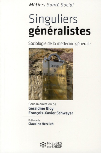 Singuliers généralistes. Sociologie de la médecine générale