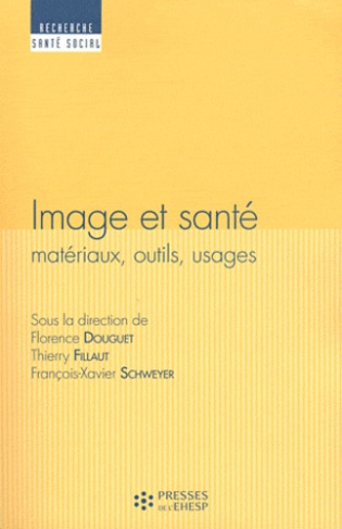 Image et santé. Matériaux, outils, usages