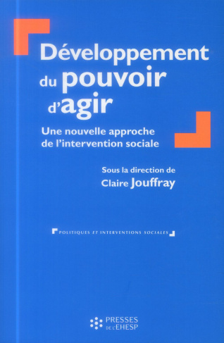 Développement du pouvoir d'agir. Une nouvelle approche de l'intervention sociale