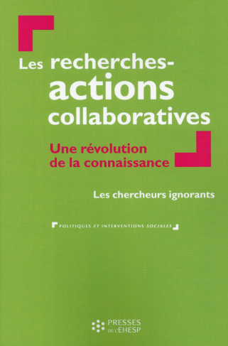Les recherches-actions collaboratives. Une révolution de la connaissance