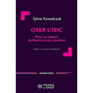 Oser l'ISIC. Pour un espace de liberté et de créativité