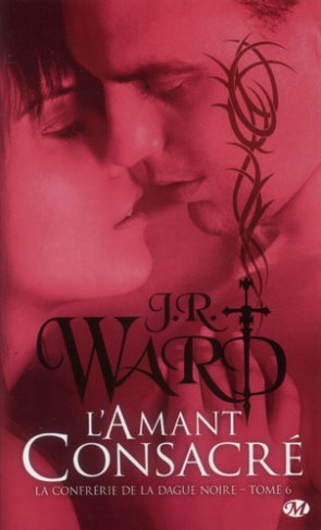 La Confrérie de la dague noire Tome 6 : L'amant consacré