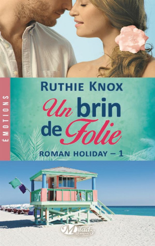 Roman Holiday Tome 1 : Un brin de folie