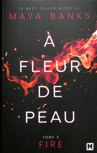 A fleur de peau/03/Fire