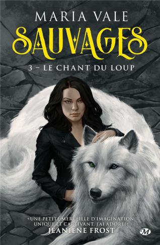 Sauvages Tome 3 : Le Chant du loup