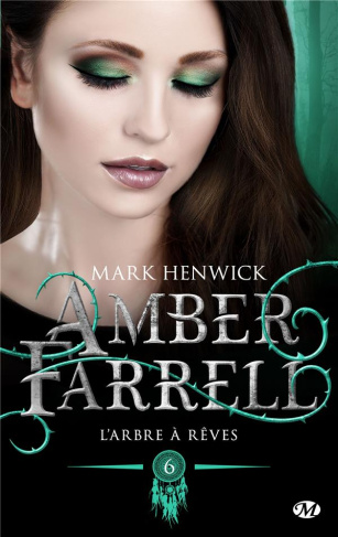 Amber Farrell Tome 6 : L'arbre à rêves