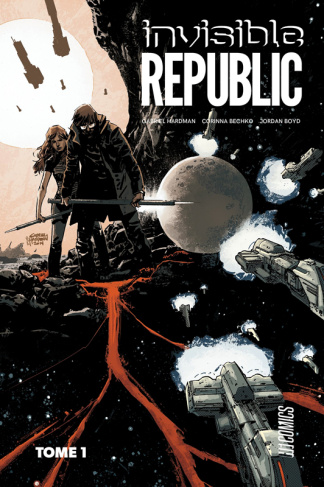 Invisible Republic Tome 1
