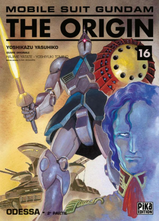 MOBILE SUIT GUNDAM - THE ORIGIN T16 - ODESSA : 2E PARTIE