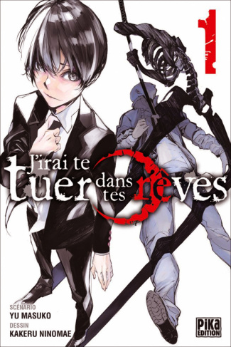 J'irai te tuer dans tes rêves Tome 1