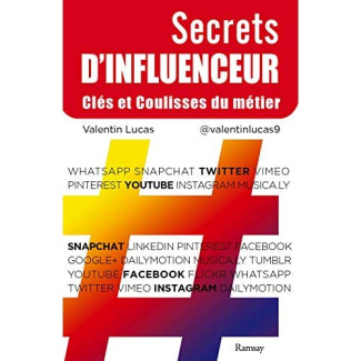 Secrets d'influenceur. Clés et coulisses du métier