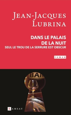 Dans le palais de la nuit. Seul le trou de la serrure est obscur