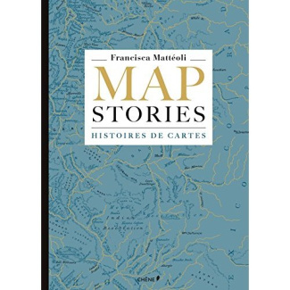 Map Stories. Histoires de cartes