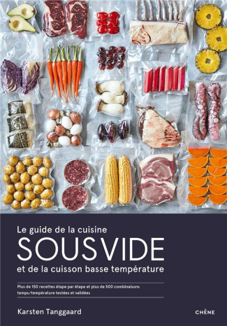 Le guide de la cuisine sous vide 2.0 et de la cuisson basse température. Plus de 150 recettes étape