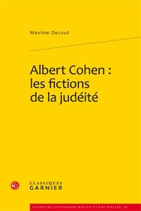 ALBERT COHEN LES FICTIONS DE LA JUDEITE