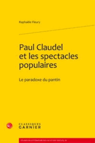 PAUL CLAUDEL ET LES SPECTACLES POPULAIRES LE PARADOXE DU PANTIN