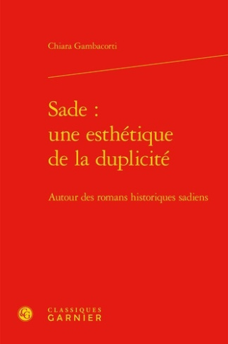 SADE ESTHETIQUE DUPLICITE - AUTOUR ROMANS HISTORIQUES SADIENS