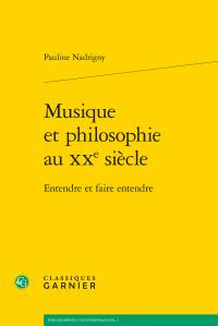 MUSIQUE PHILOSOPHIE AU XXE SIECLE - ENTENDRE FAIRE ENTENDRE