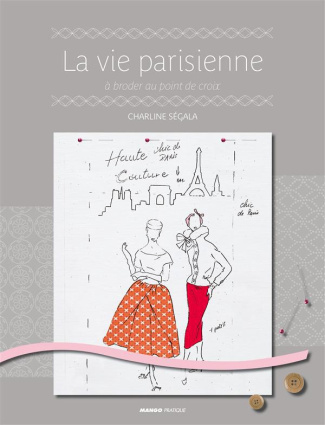 La vie parisienne. Motifs de broderie traditionnelle